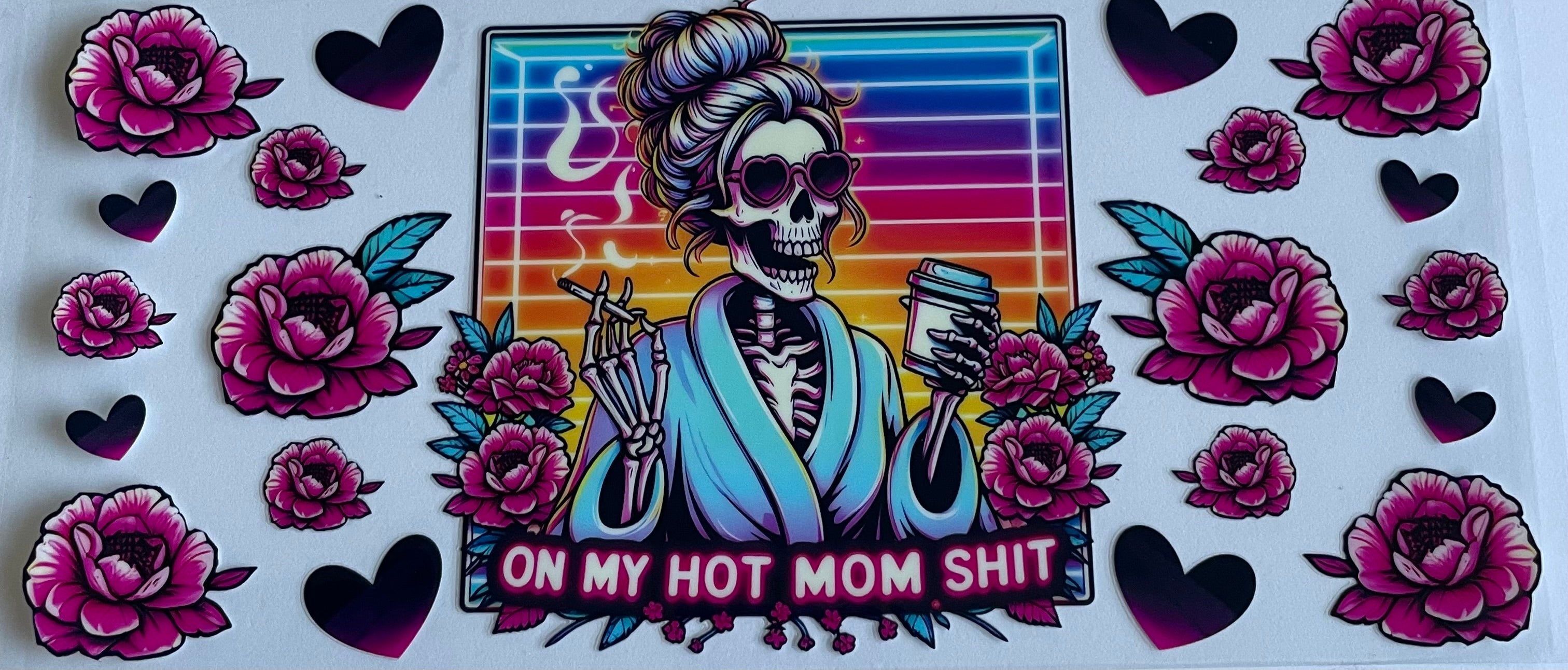 On My Hot Mom Shit
