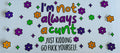 I'm Not Always A...