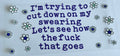 I'm Trying To Cut Down On My Swearing