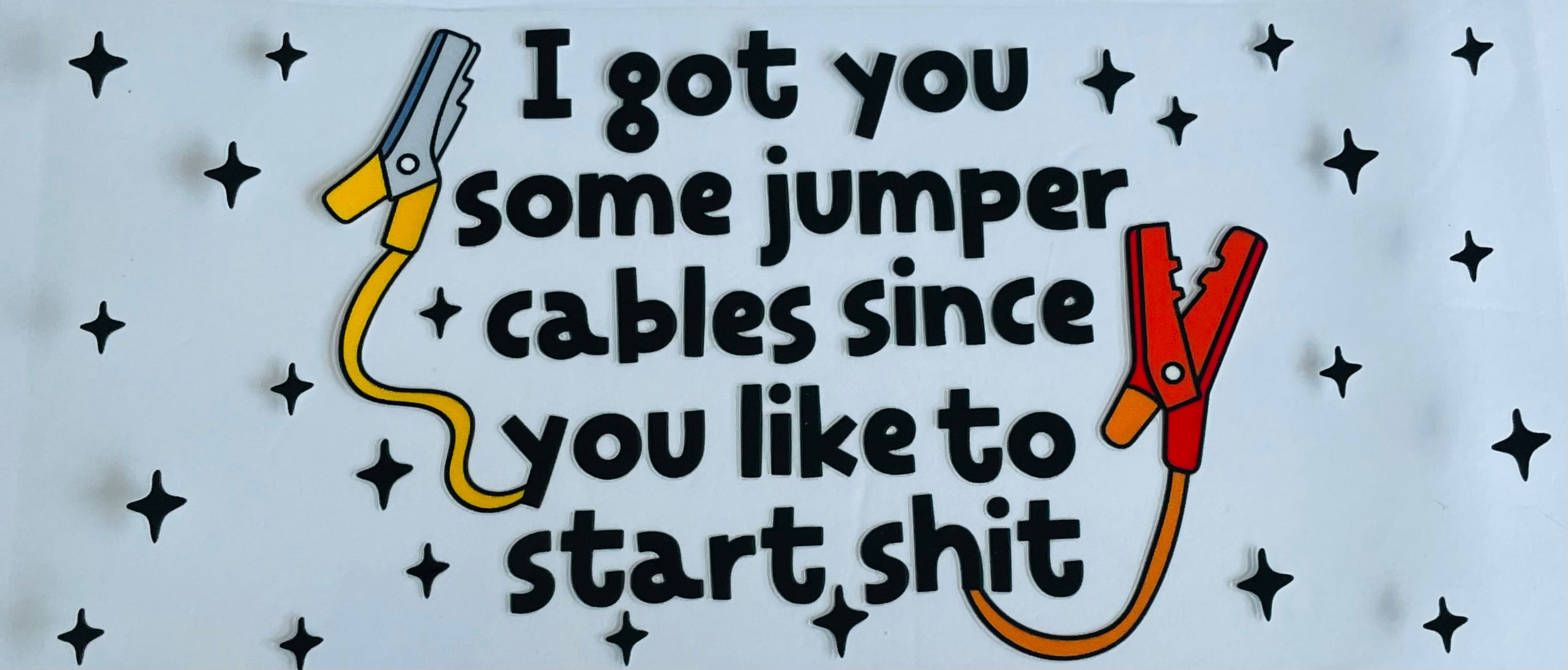 I Got You Some Jumper Cables
