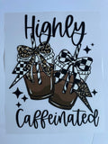 Highly Caffeinated