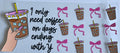 I Only Need Coffee On Days That End In Y